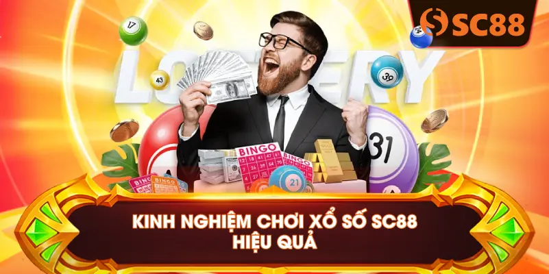 KINH NGHIỆM CHƠI XỔ SỐ SC88 HIỆU QUẢ