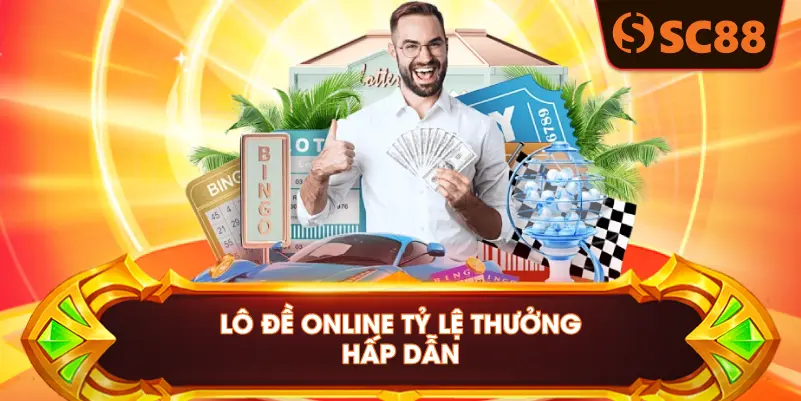 LÔ ĐỀ ONLINE TỶ LỆ THƯỞNG HẤP DẪN